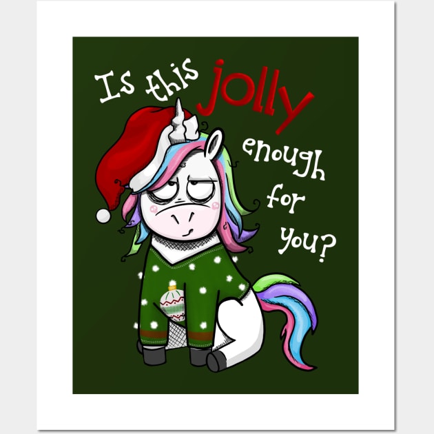 Christmas Unicorn - Is This Jolly Enough For You? Wall Art by Fun4theBrain